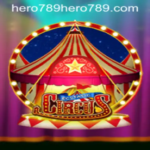 Unveiling EcstaticCircus: Thrills and Strategy with Hero789
