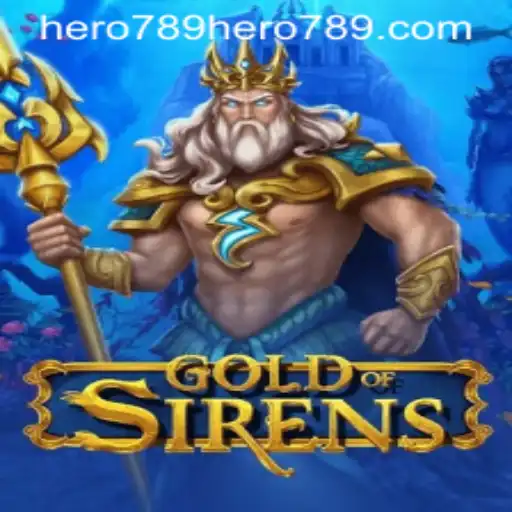 Unveiling the Mystery of GoldofSirens with Hero789