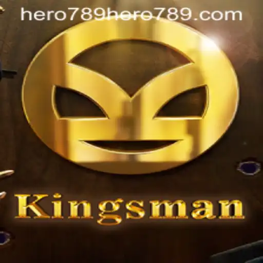 Kingsman: An Epic Gaming Adventure Awaits with Hero789