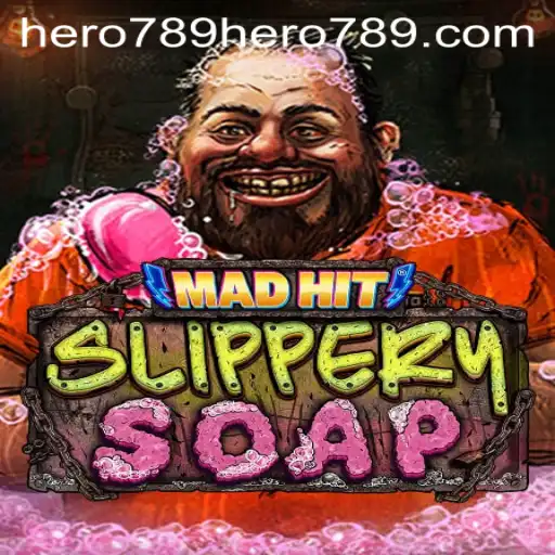 MadHitSlipperySoap: Dive into the Whimsical World of Hero789