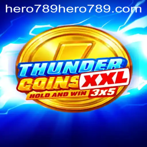 The Immersive World of ThunderCoinsXxl and the Hero789 Phenomenon