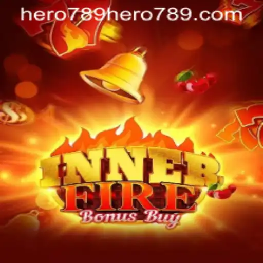 InnerFireBonusBuy: An Exciting Adventure Awaits with Hero789
