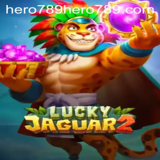Unveiling 'Luckyjaguar2': The Thrilling Adventure with 'hero789'