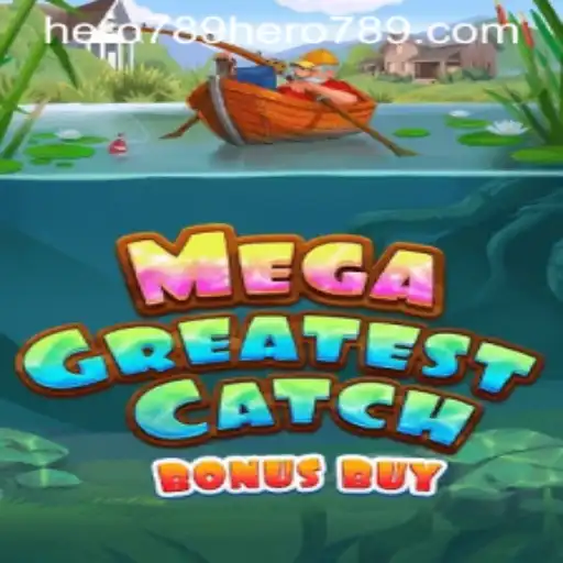 Discover the Thrills of MegaGreatestCatchBonusBuy: A Captivating Adventure Awaits