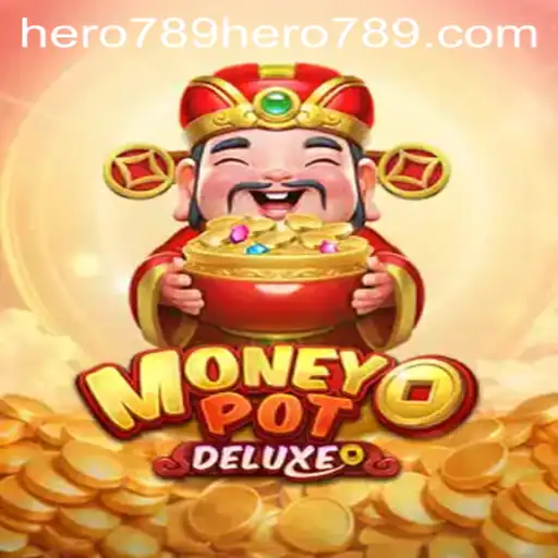 Explore the World of MoneyPotDELUXE: A Thrilling Gaming Experience